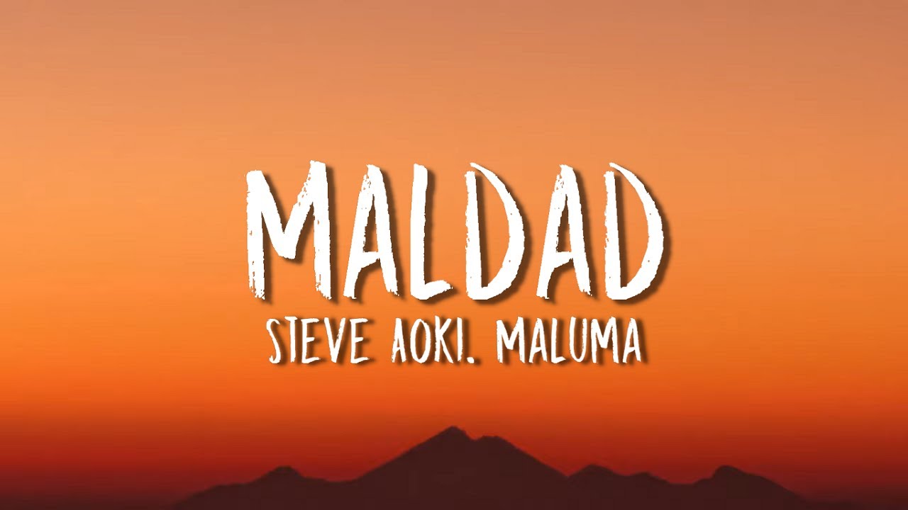 Steve Aoki, Maluma - Maldad (Lyrics / Letra)