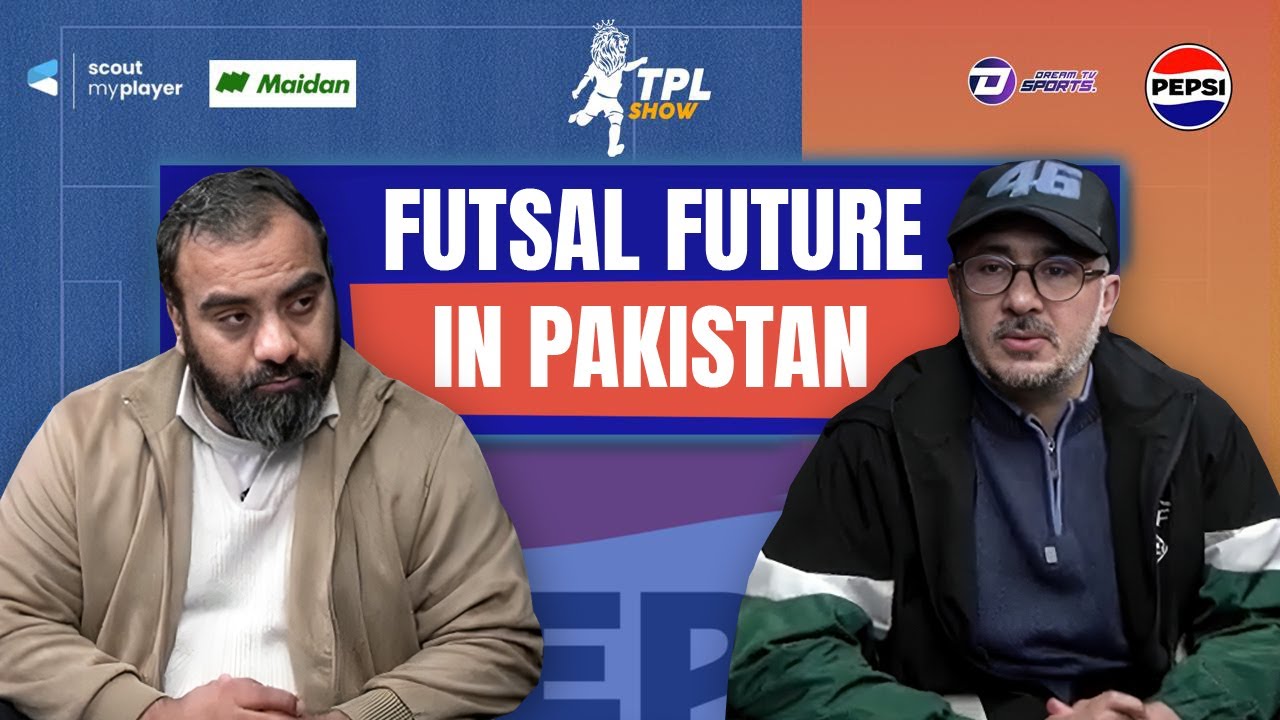 TPL SHOW | SAKHAWAT ALI HEAD  COACH PAKISTAN FUTSAL TEAM | DREAM SPORTS TV