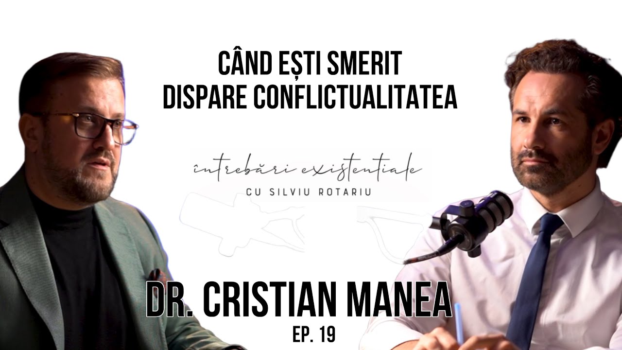 Când ești smerit dispare conflictualitatea | Prof. Dr. Terapeut Cristian Manea