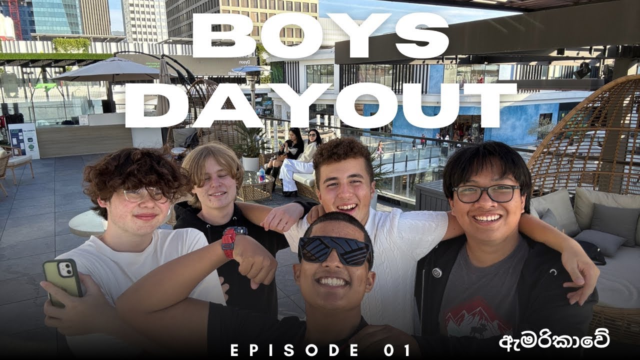 BOYS DAY OUT | EPISODE 01 | පාසලේ මිතුරන් සමගින් ගෙවී ගිය අමතක නොවන සති අන්තයක්!