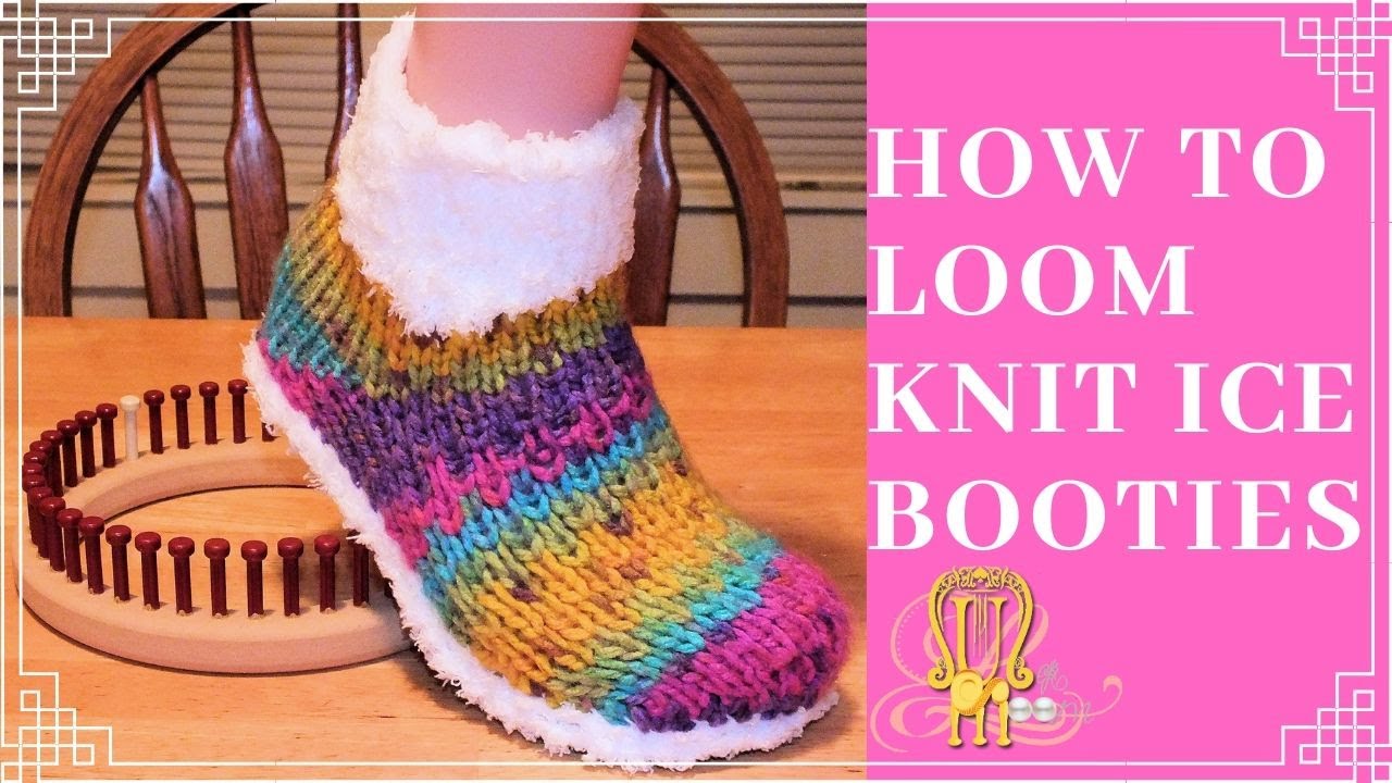 How to Loom Knit Ice Booties