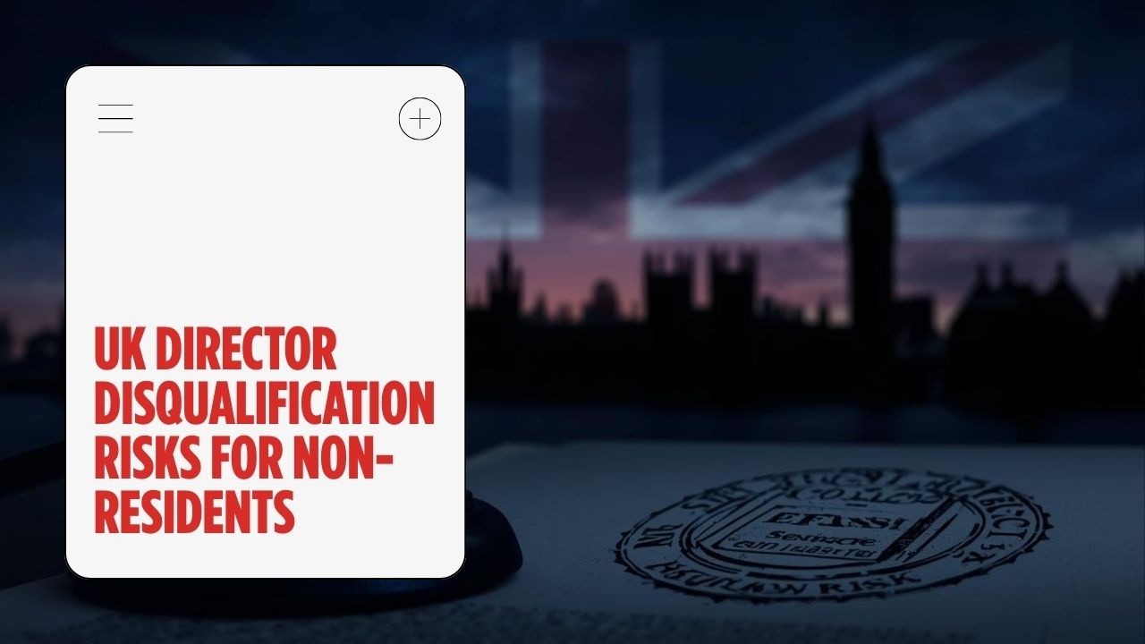 UK Director Disqualification Risks for Non-Residents (2026 Guide)