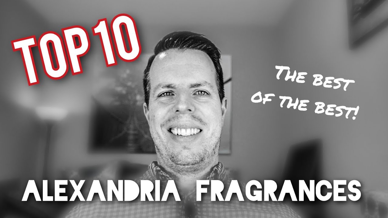 Top 10 Alexandria Fragrances