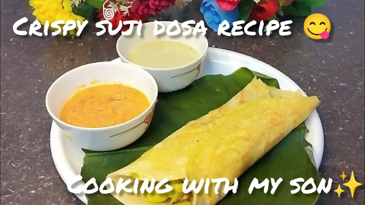 Crispy suji dosa recipe ✨😋||Cooking with my son