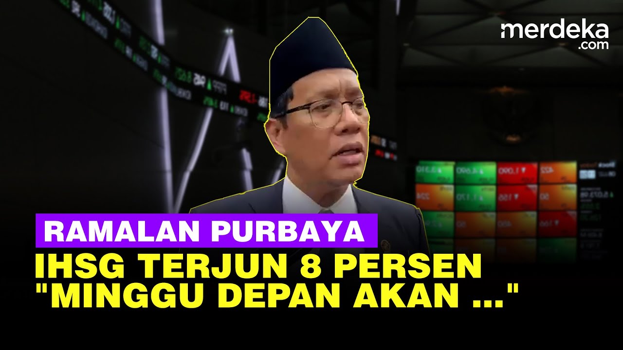 Ramalan Purbaya Nasib IHSG Usai Terjun 8 Persen: Besok Flat, Minggu Depan Akan ...