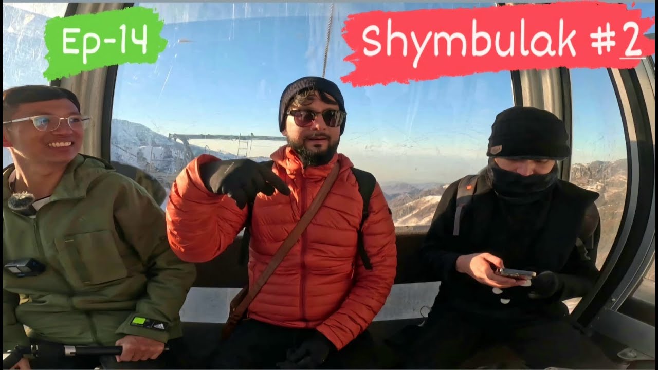 Visiting Shymbulak , COMBI 1 & COMBI 2, Almaty, Kazakhstan Part-2 | EP-14