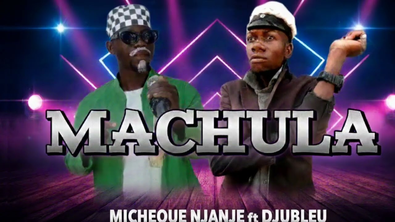 Micheque Njanje ft Djubleu Machula 2026