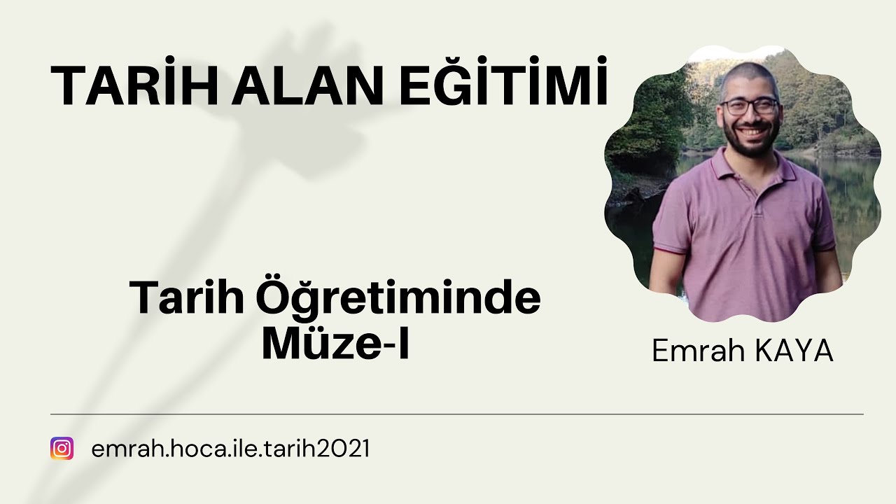 33. Müzelerin Gelişimi, İşlevi, Yararları, Sınırlılıkları vb.