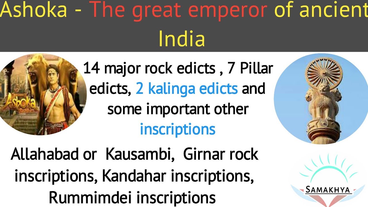 Rocks and Pillars edicts of Ashoka and some important Inscriptions @Samakhya