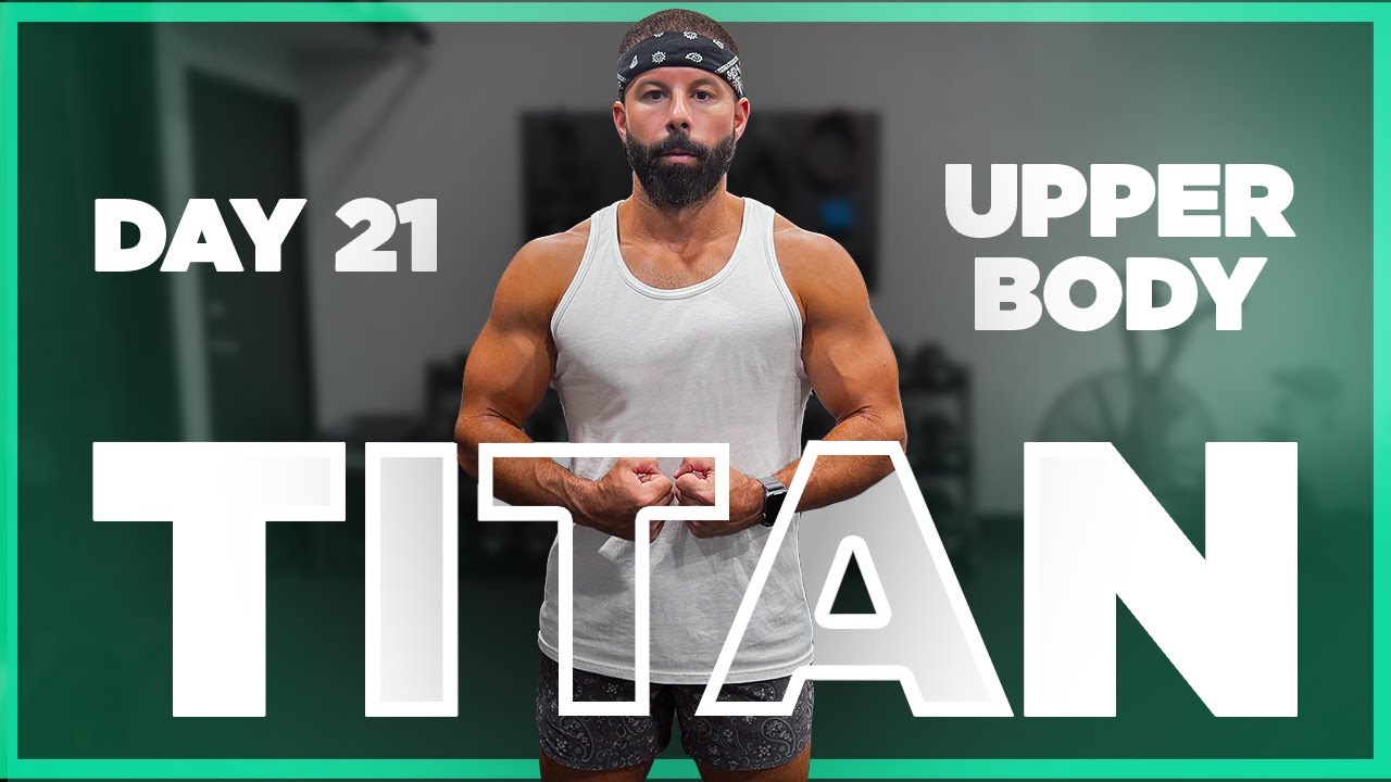 TITAN Dumbbell Bodybuilding Program - DAY 21 (UPPER BODY WORKOUT)