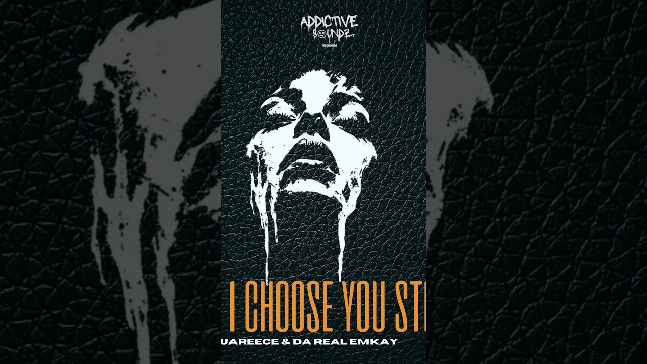 Da Real Emkay & AquaReece - I Choose You Still (Addictive Mix)