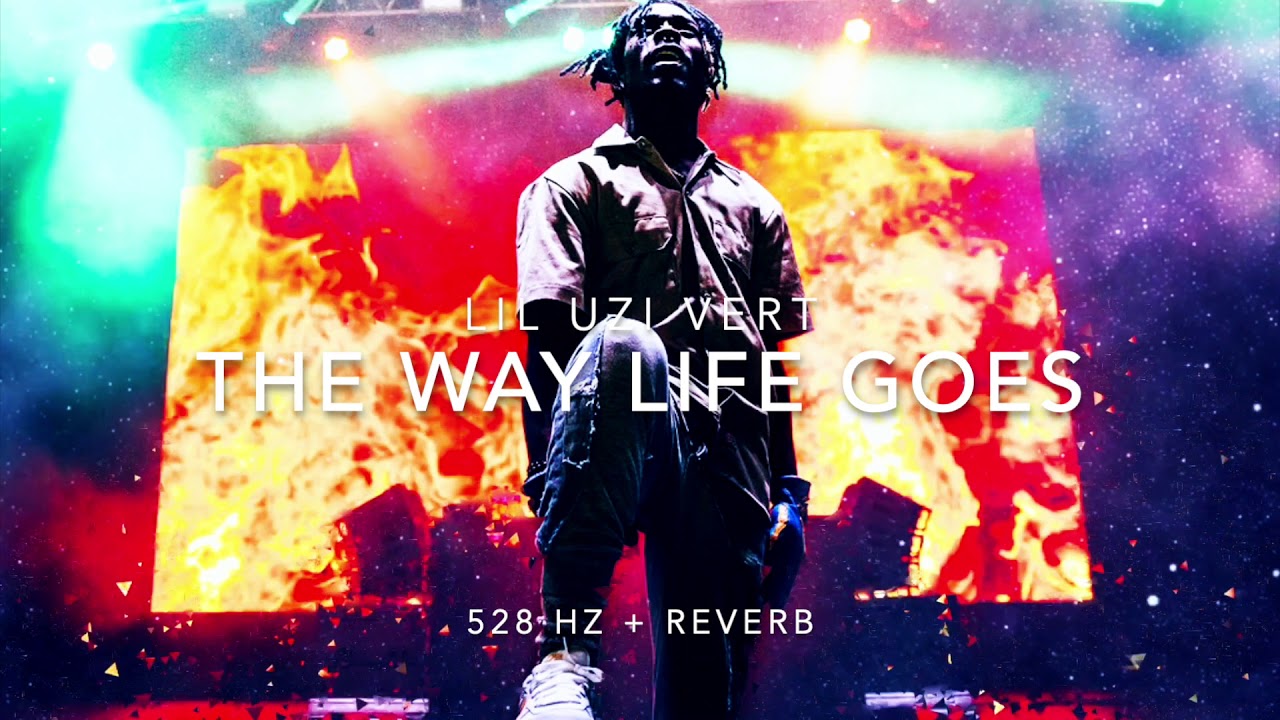 Lil Uzi Vert - The Way Life Goes [Reverb + 528 Hz Heal DNA, Clarity & Peace of Mind]