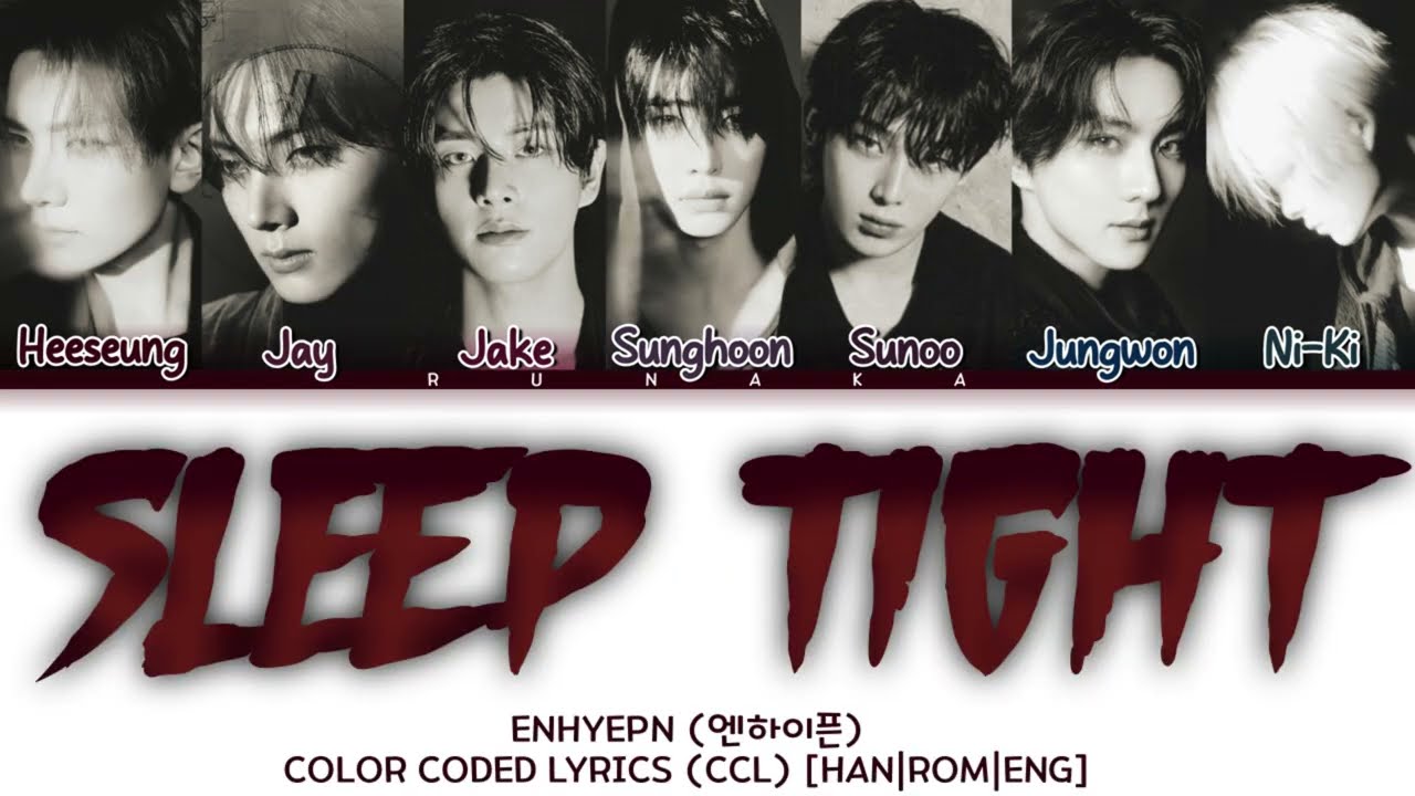 ENHYPEN (엔하이픈)  - ‘Sleep Tight’ [COLOR CODED LYRICS] - [HAN|ROM|ENG]