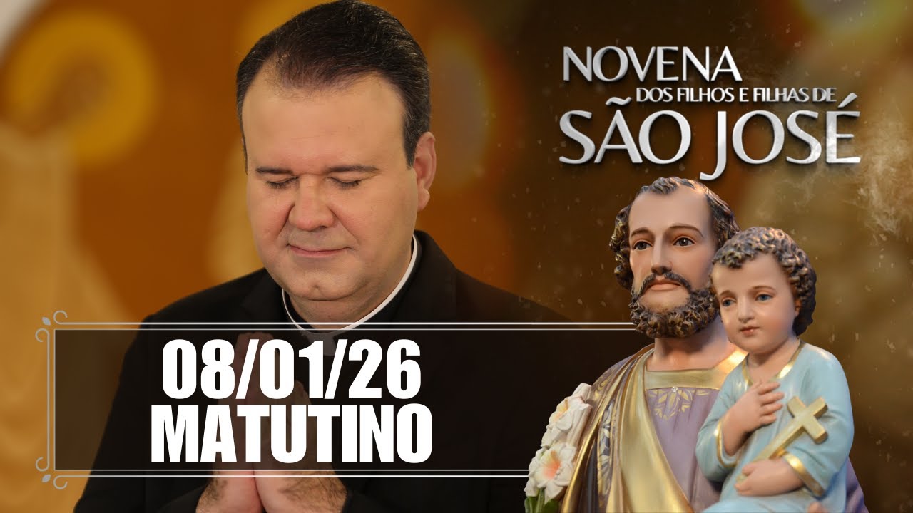 Novena dos Filhos e Filhas de São José - Matutino - 08/01/26