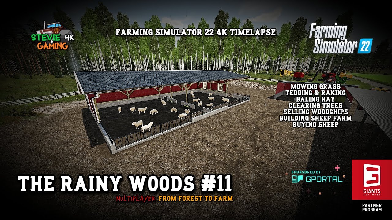 The Rainy Woods/#11/Buying Our First Animals/Mowing/Making Hay/Clearing Trees/FS22 4K Timelapse
