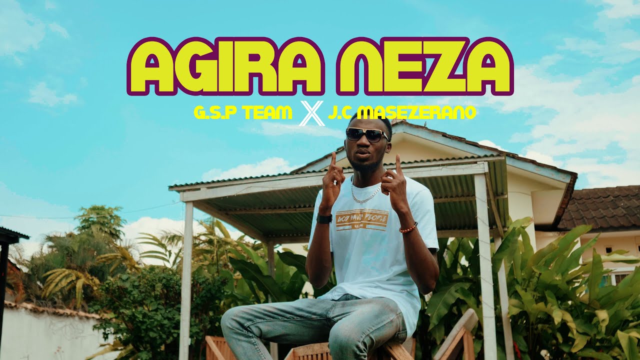 G.S.P Team - AGIRA NEZA ft J.C Masezerano (Official Video)