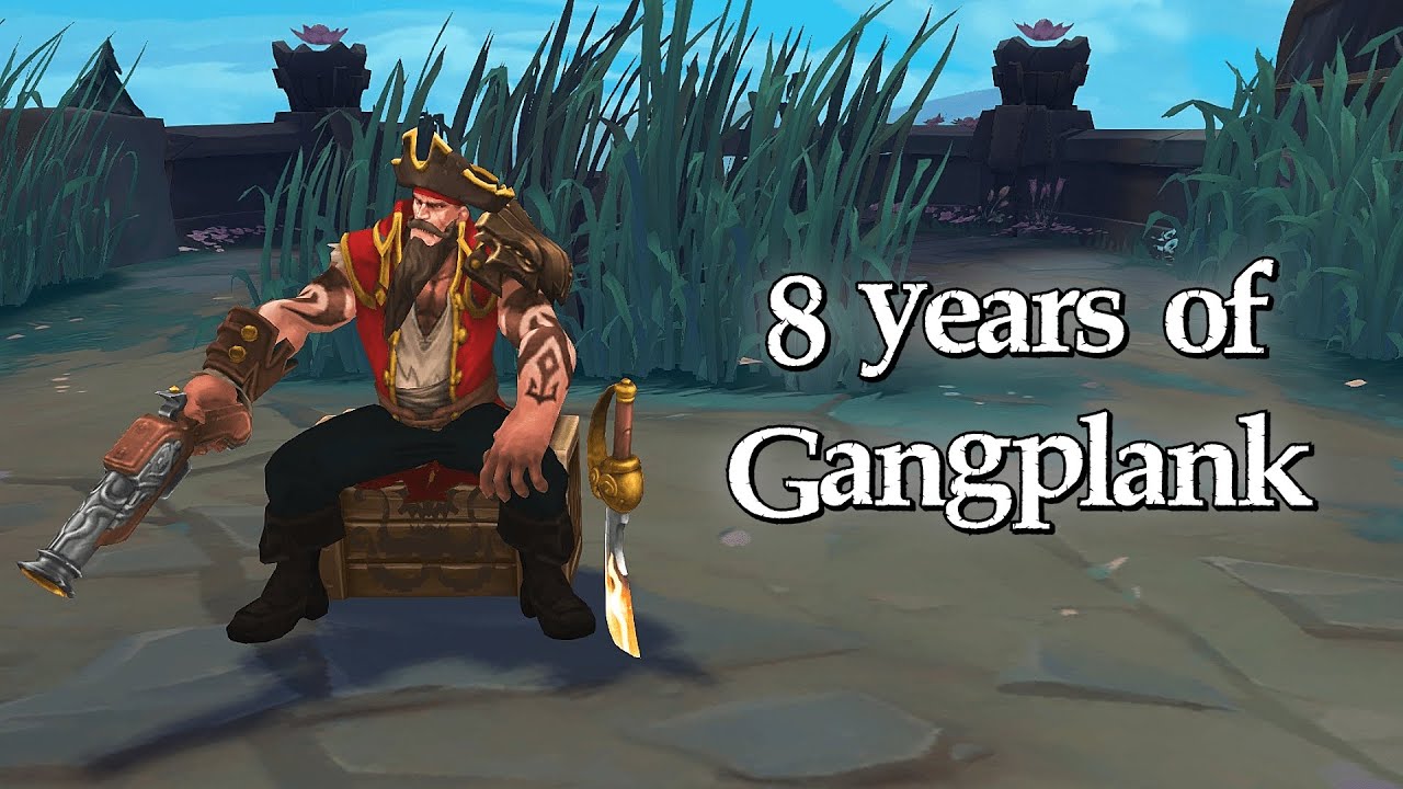 What 8 Years of Gangplank Mastery Looks Like