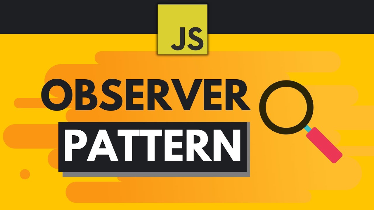 Шаблоны проектирования Javascript №5 — Шаблон наблюдателя