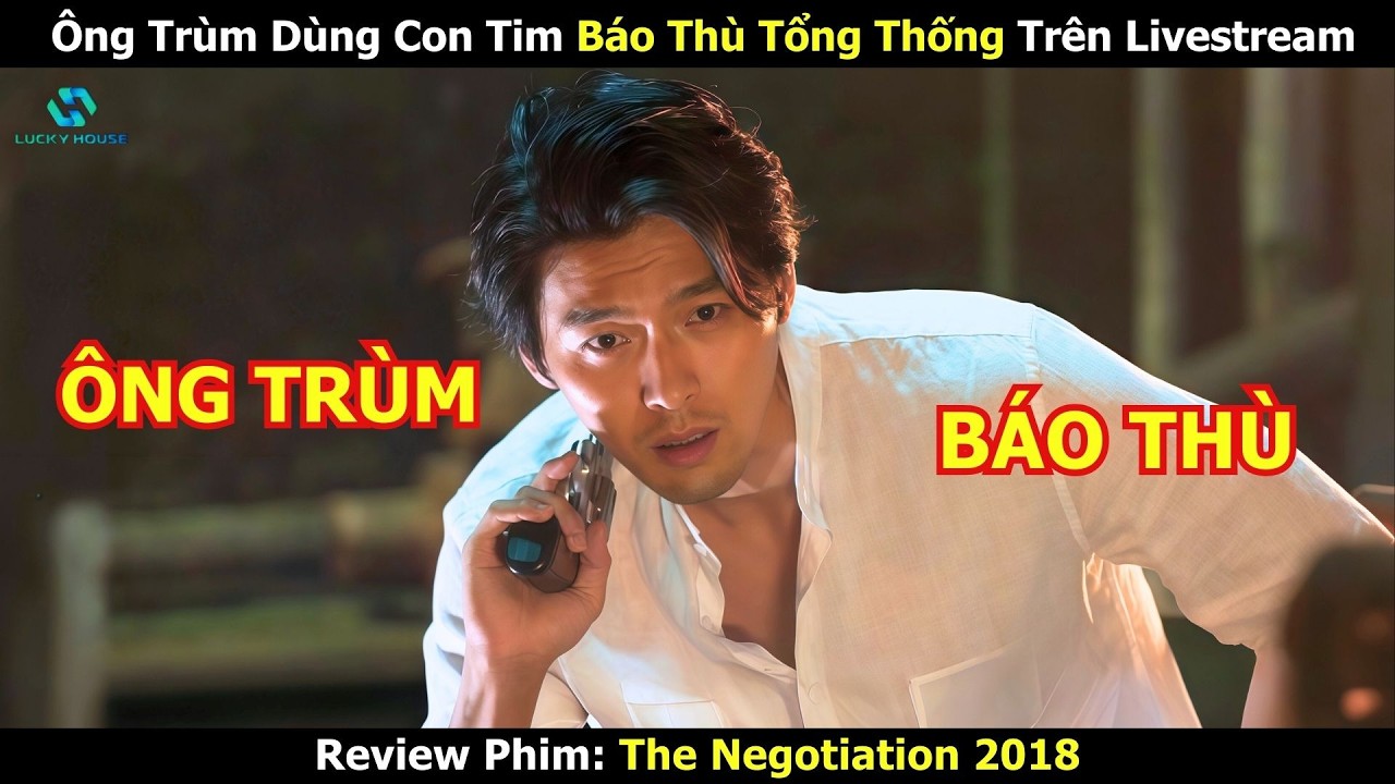 Ông Trùm Buôn Lậu Đe Dọa Con Tin Để Báo Thù Tổng Thống Trên Livestream - Review Phim Hàn