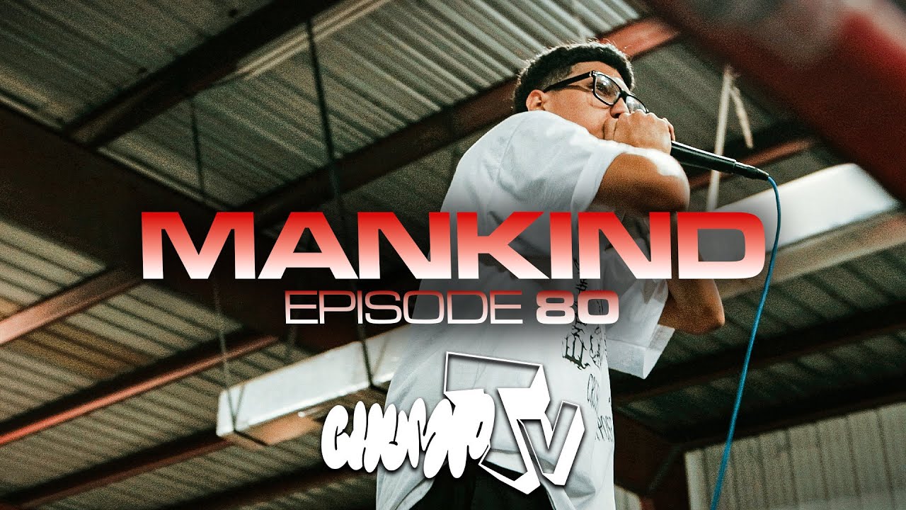 CHUMP TV : EP80 - MANKIND