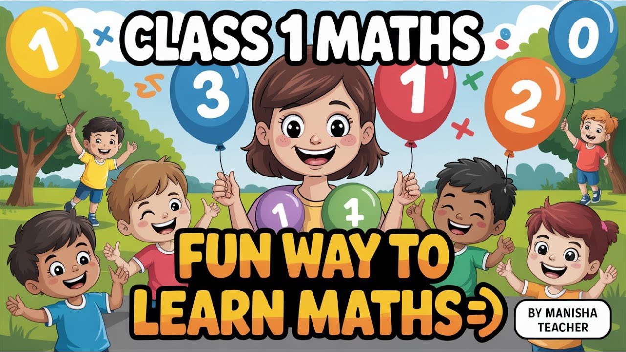 &ldquo;Class 1 Maths | Introduction : Class One  | By Manisha Teacher 🎈&rdquo;