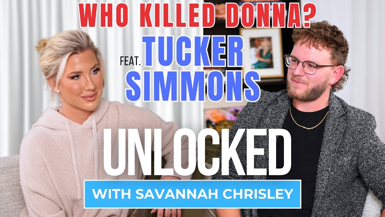 Who Killed Donna? (feat. Tucker Simmons) | Unlocked with Savannah Chrisley Ep. 166