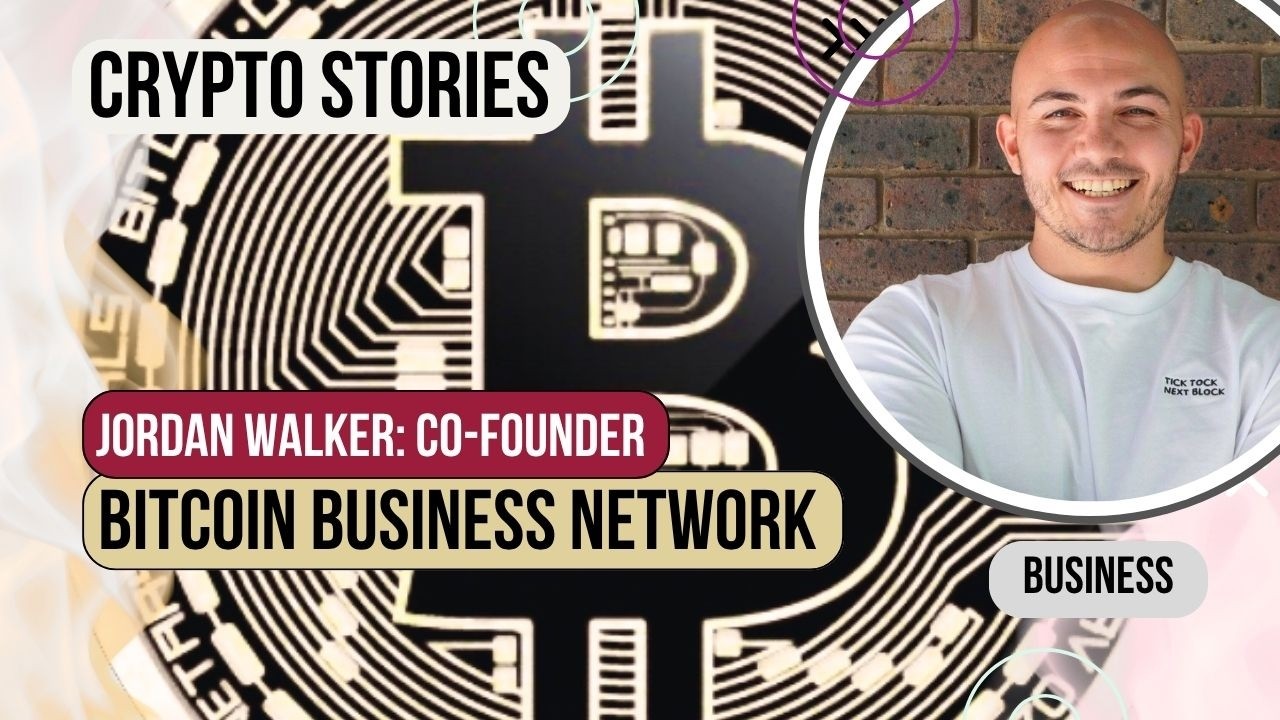 Jordan Walker Crypto Story - Founder of the Bitcoin Collective and the Bitcoin Business Network