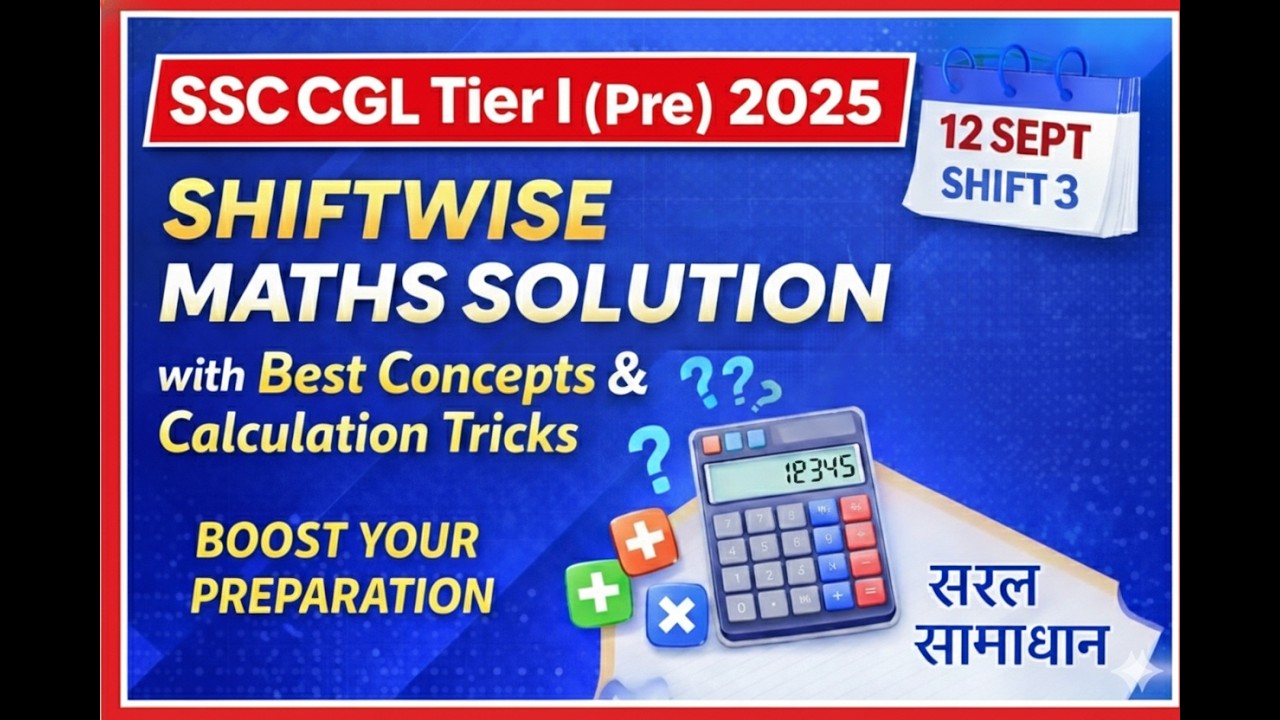 SSC CGL TIER 1 (Pre) 2025 Maths PYQ (12 September Shift 3) | Complete Solution with Best Concept