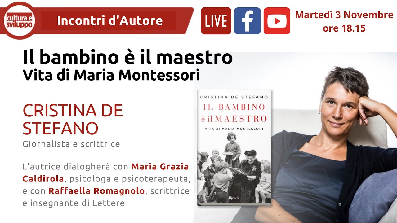“Il bambino è il maestro”. Cristina De Stefano presenta il libro su Maria Montessori