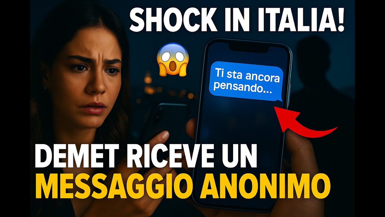 Shock in Italia! 😱🔥 Demet Özdemir riceve un messaggio anonimo: Ti sta ancora pensando. #canyaman