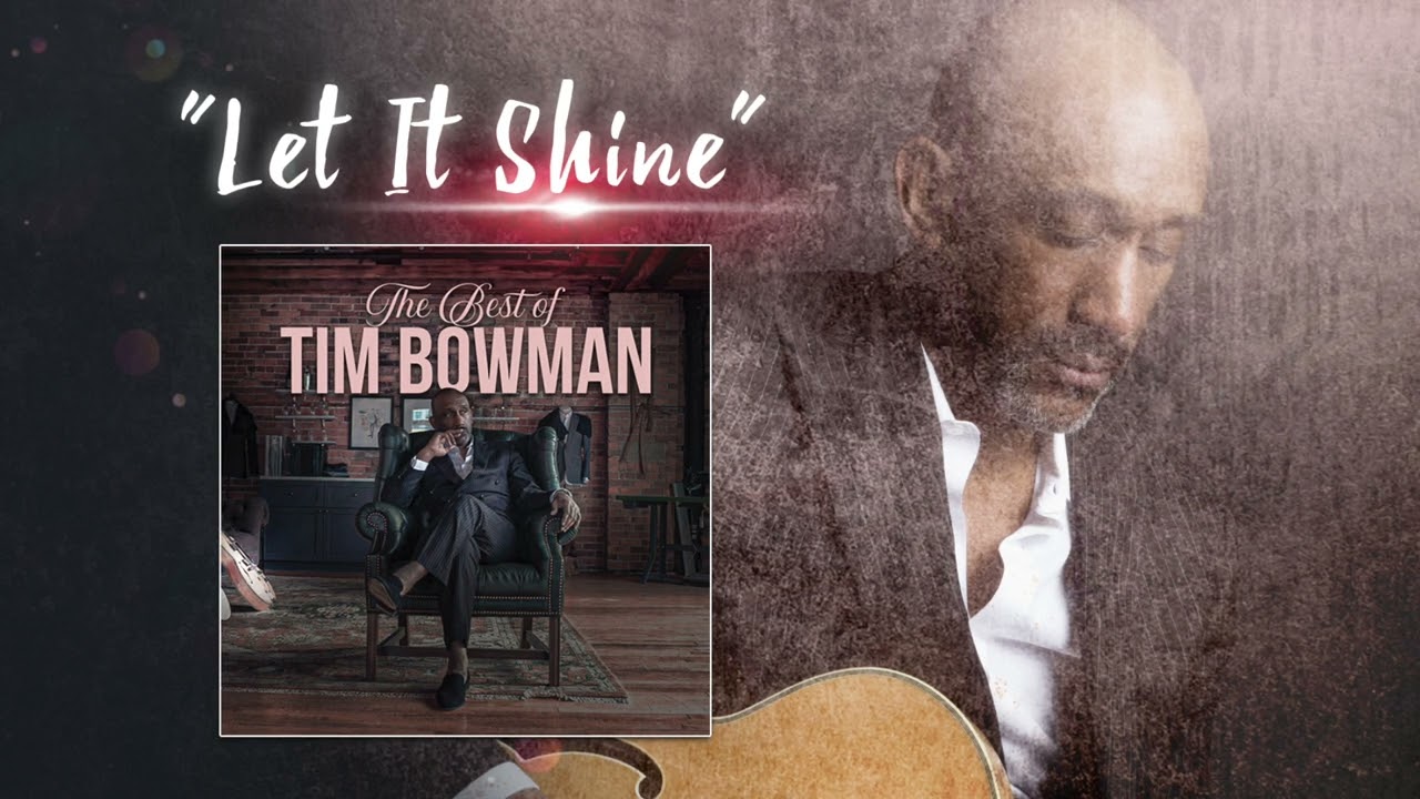 Tim Bowman - Let It Shine (Audio Only)