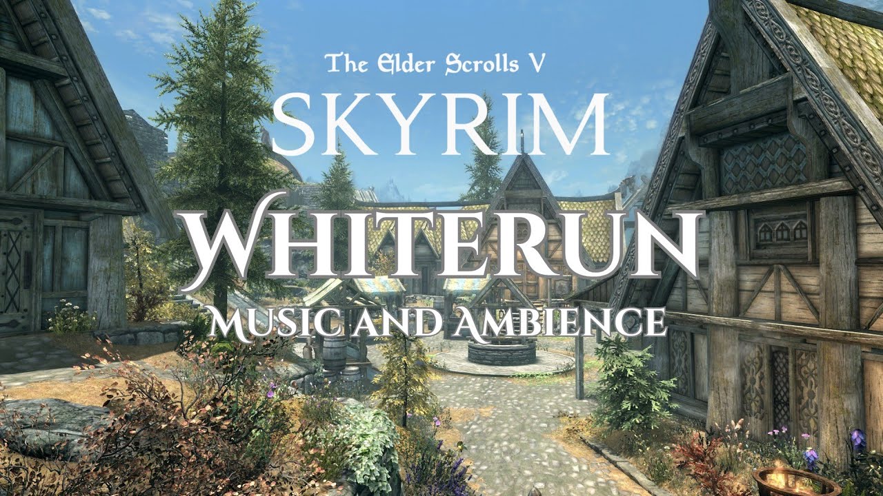 Whiterun Music and Ambience - The Elder Scrolls V Skyrim