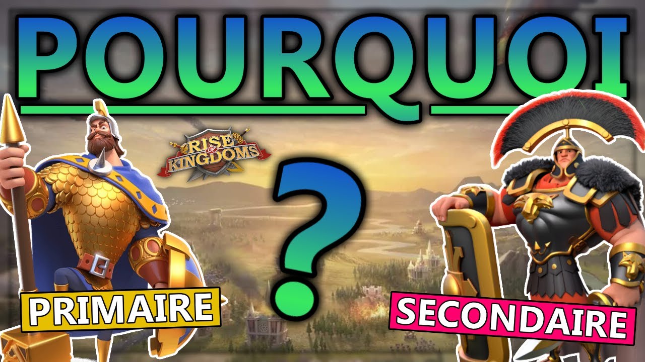 POURQUOI UN COMMANDANT EST PRIMAIRE OU SECONDAIRE ? | RISE OF KINGDOMS FR
