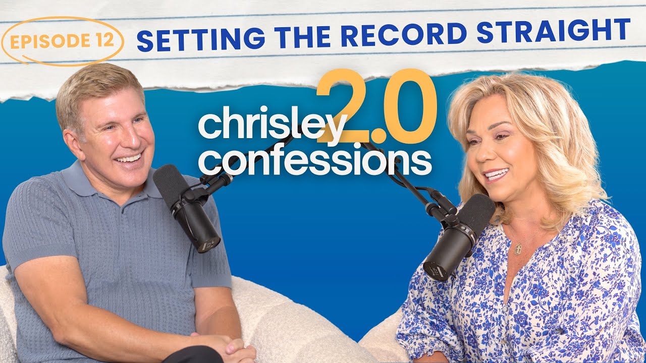 Setting The Record Straight | Chrisley Confessions 2.0 with Todd & Julie Chrisley Ep. 12