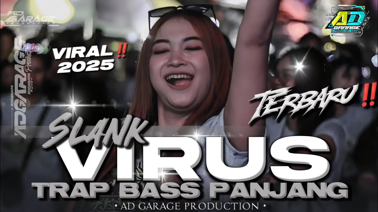 DJ VIRUS SLANK TRAP BASS PANJANG  2025‼️TERBARU FULL BASS 🔥AD GARAGE PRODUCTION