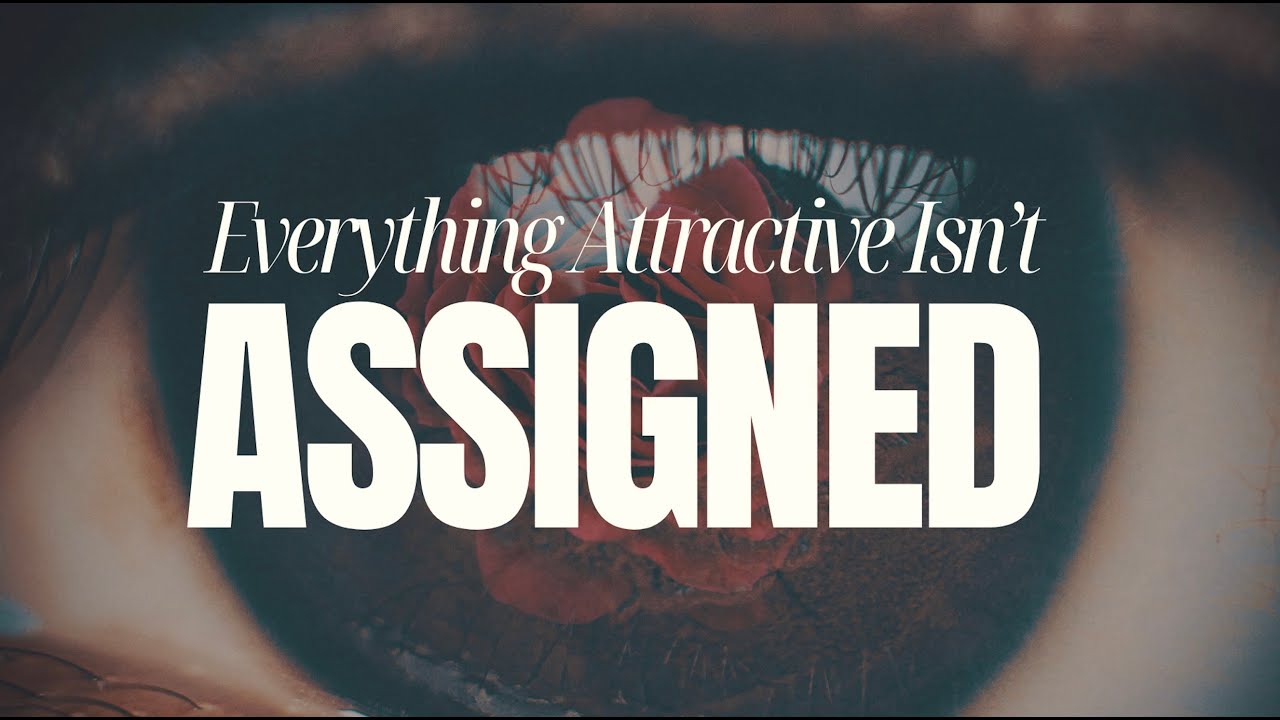 Everything Attractive Isn't Assigned