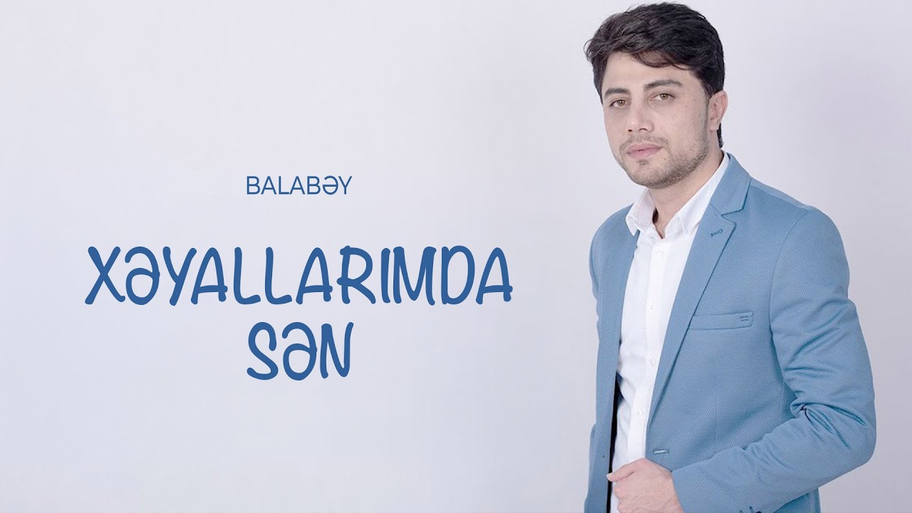 Balabey - Xəyallarımda Sən