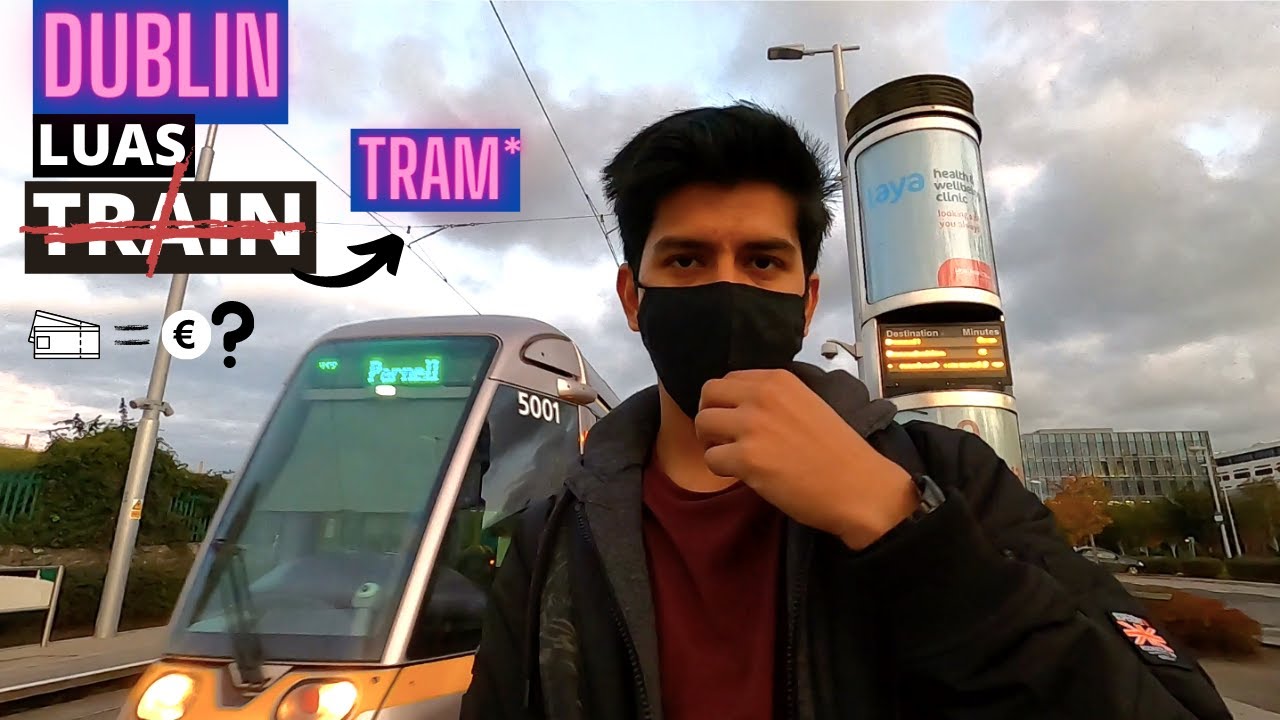 DUBLIN LUAS TRAM | TRAVEL EXPENSES | INDIANS IN IRELAND