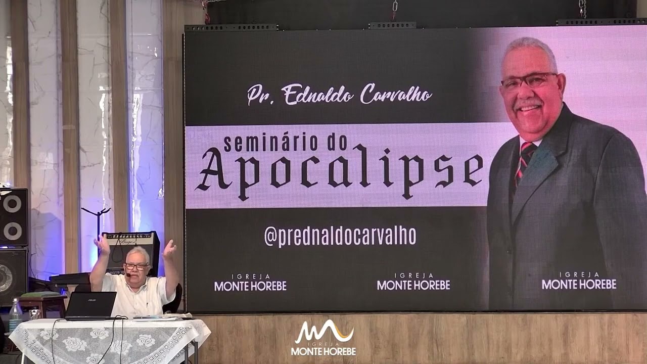 Pr  Ednaldo Carvalho   Seminário do Apocalipse 2ª parte   IBMH