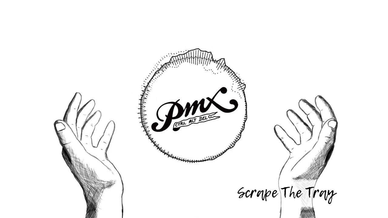 PMX - Scrape The Tray