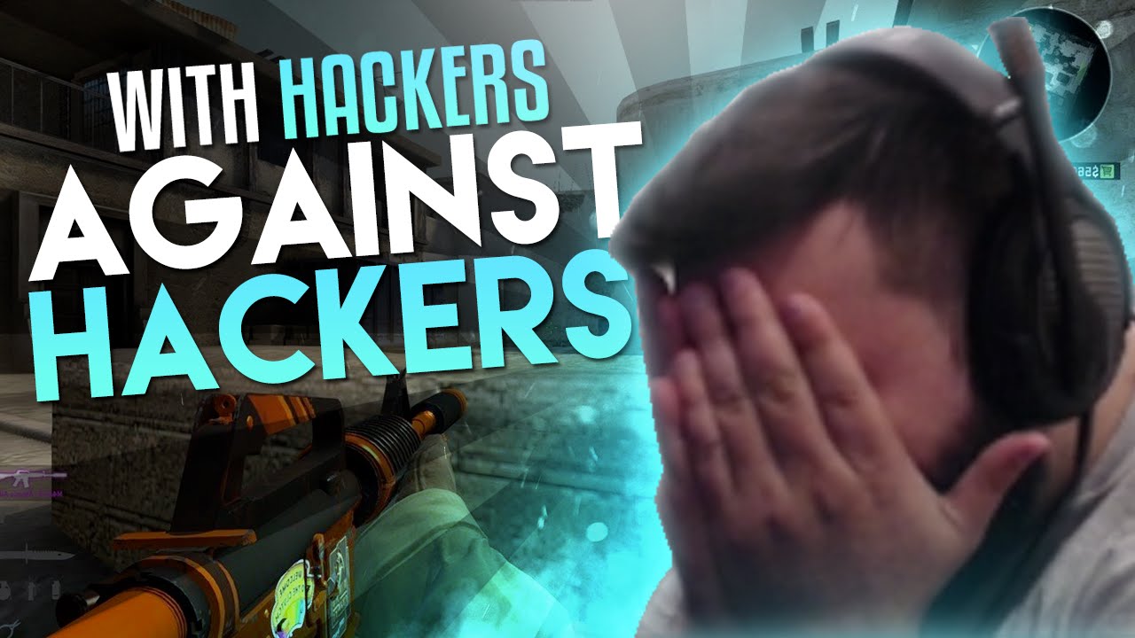 WITH HACKERS, AGAINST HACKERS! CS:GO - ROAD TO GLOBAL #19