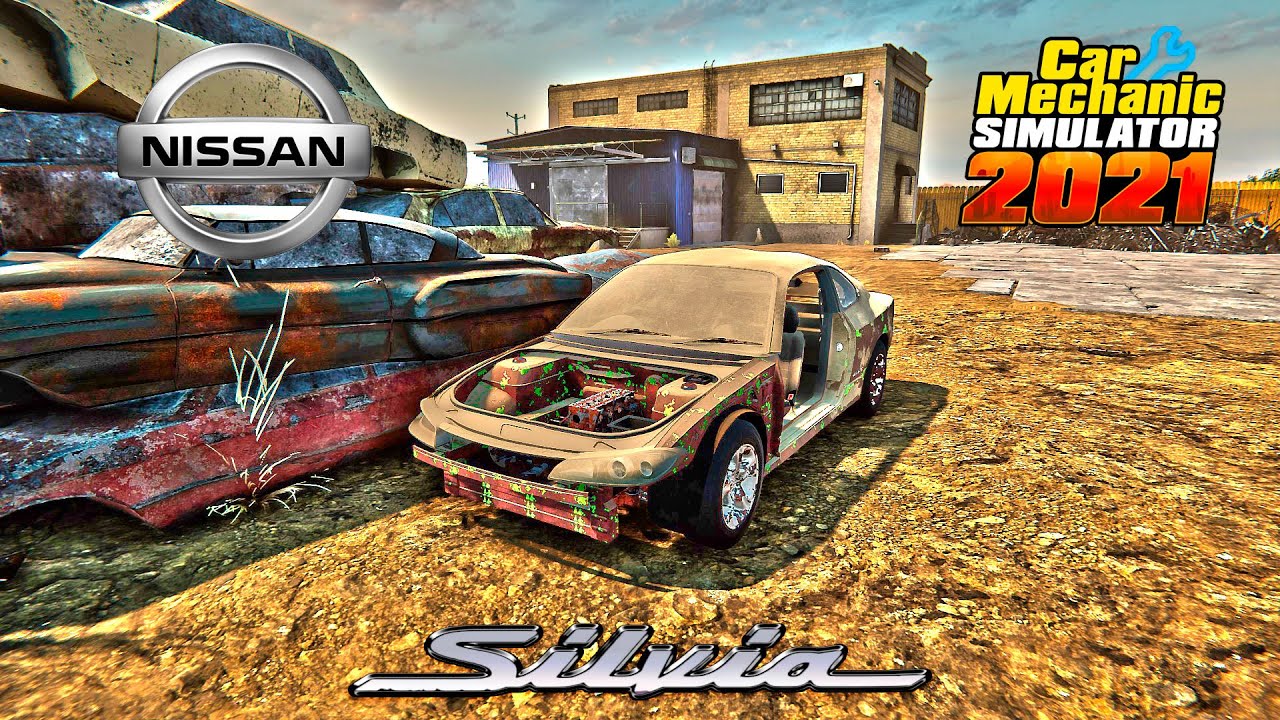 Restoration Nissan Silvia s15 - Car Mechanic Simulator 2021