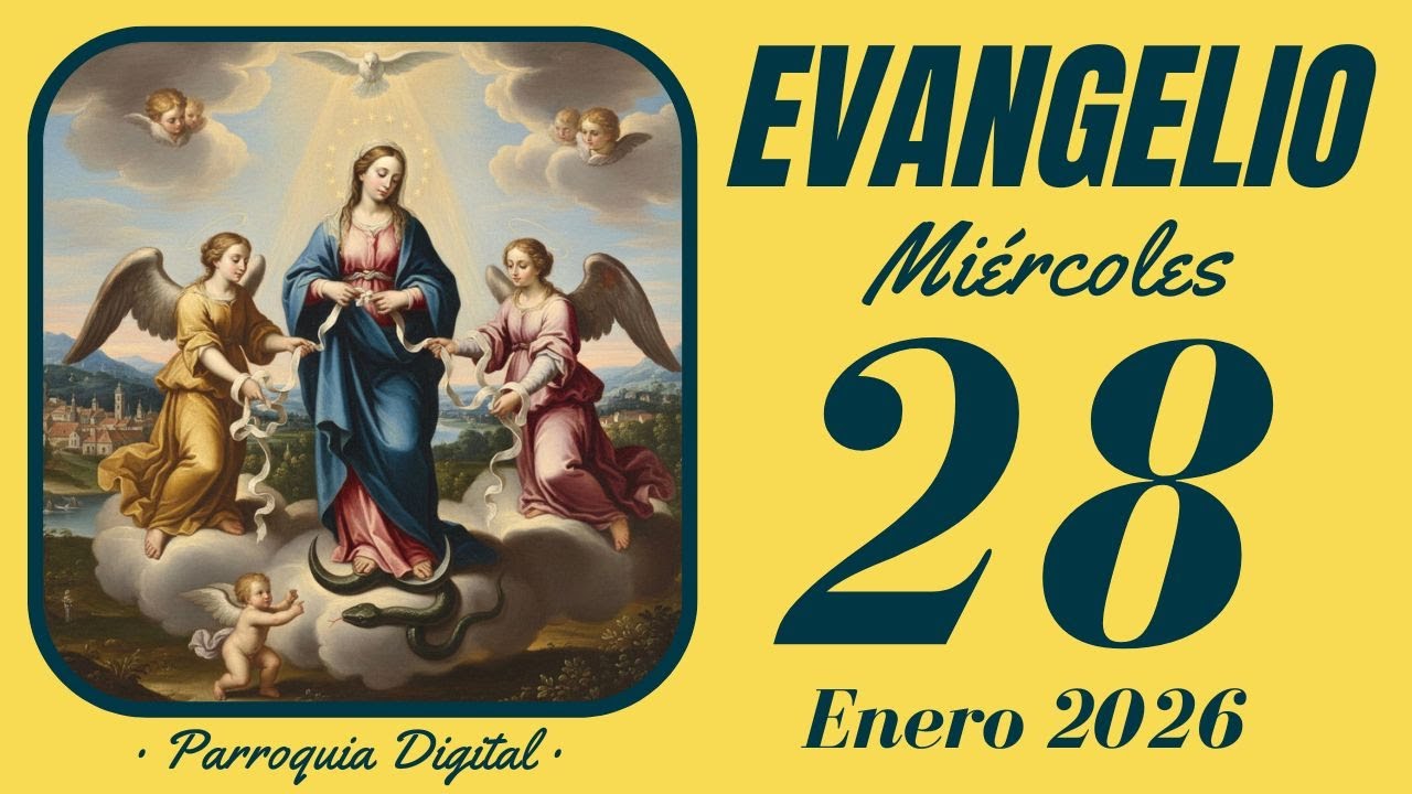 Evangelio de hoy Miércoles 28 de Enero de 2026