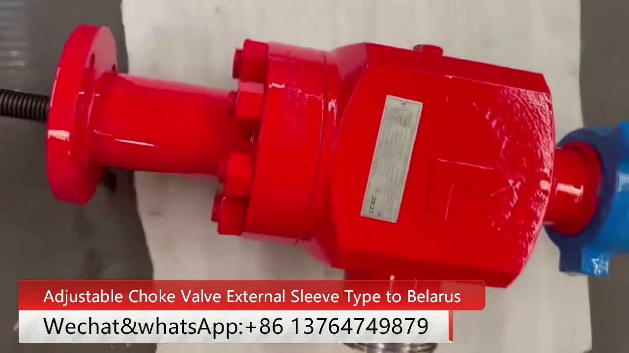 Adjustable Choke Valve External Sleeve Type to Belarus