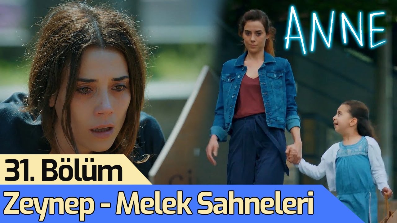 Anne - 31. Bölüm Zeynep - Melek Sahneleri