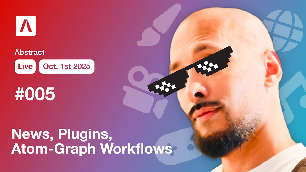 🚀 Abstract Live Stream: News, Plugins and Workflows #005