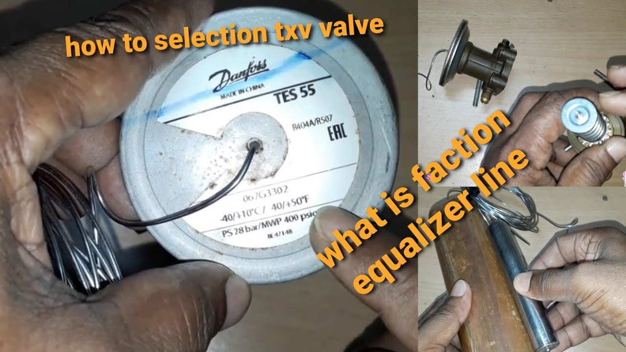 txv expansion valve/how to txv valve selection/txv valve equalizer line/How do you calibrate TXV