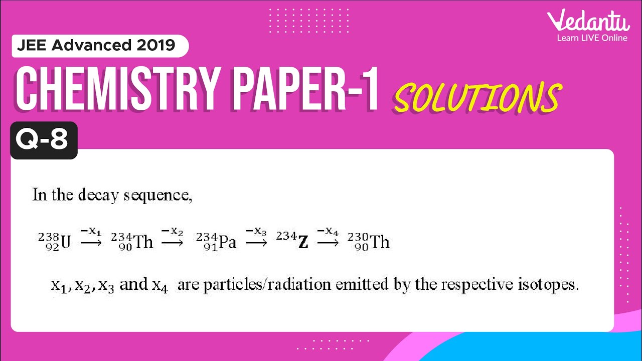JEE Advanced 2019 Chemistry Solutions - Paper 1 (Q8) | IIT JEE Chemistry |JEE Preparation | Vedantu