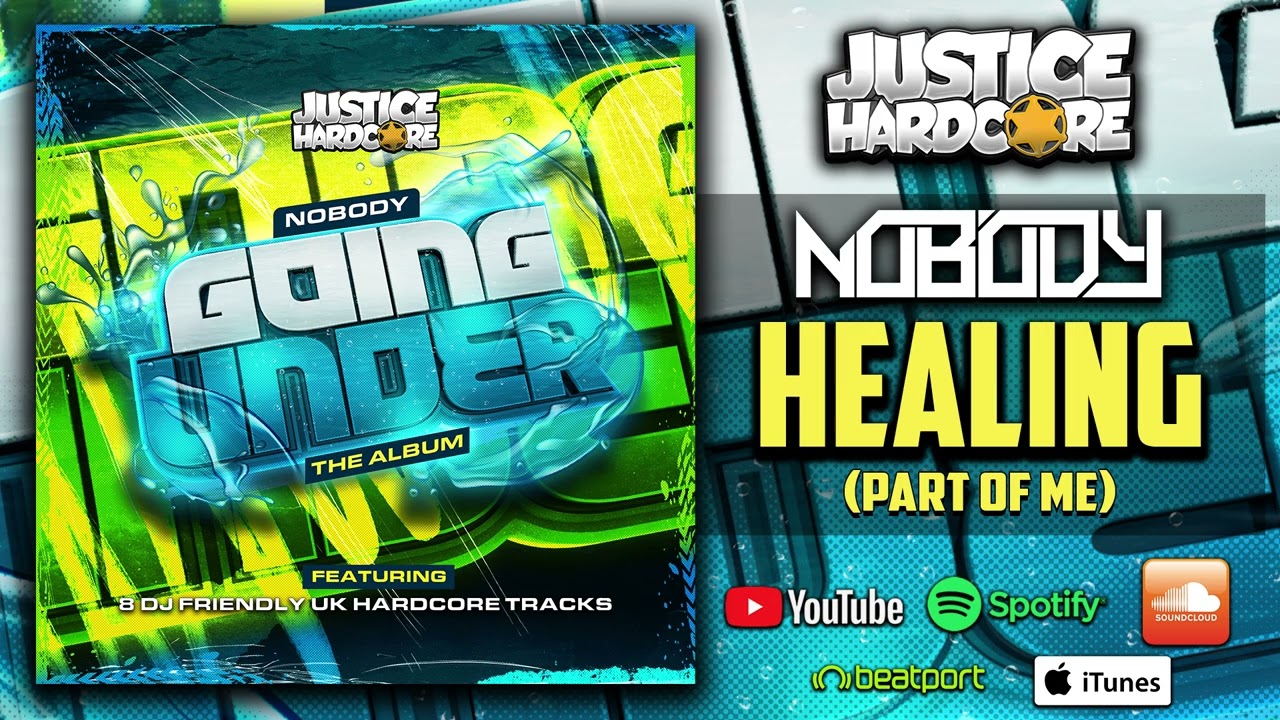 Nobody - Healing [Part Of Me] (UK HARDCORE / HARD DANCE)