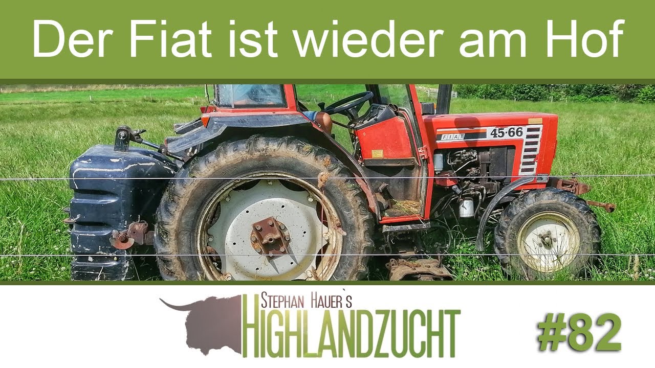 FarmVlog #82: Der Fiat ist wieder am Hof
